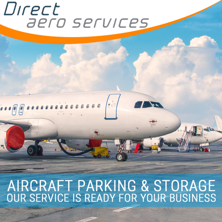 NEW Service - Aircraft parking and aircraft storage services, 360° Aircraft Storage Solution- Contact Direct Aero Services 