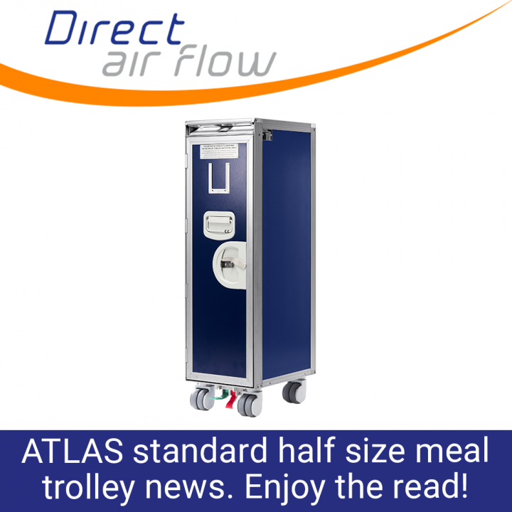 ATLAS standard half size trolleys, aircraft meal trolleys, cabin service trolleys, ATLAS airline carts, airline meal trolleys, food and beverage trolleys, inflight service carts, aircraft galley cart - Direct Air Flow