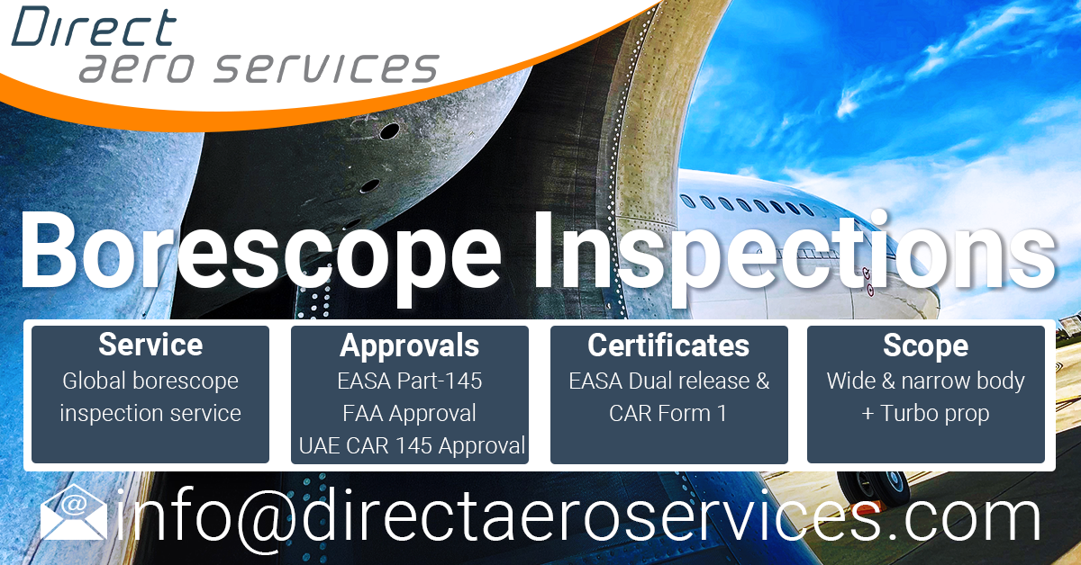 Direct Aero Services provides borescope inspections to aircraft lessors, airline operators and MRO's. We offer a global service and are EASA Part-145 and FAA Approval holders. Dual release certificates can be provided for both on-wing and off-wing inspect